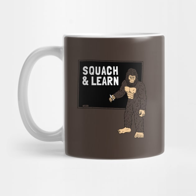 Squach and Learn by dumbshirts